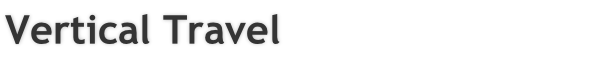 Vertical Travel