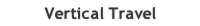 Vertical Travel