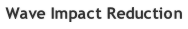 Wave Impact Reduction